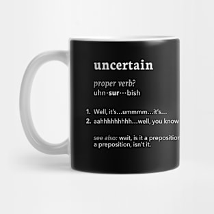 Uncertain Definition Mug